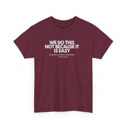 We Do This Not Because It Is Easy Tech Humor - RTFM Apparel