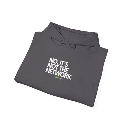 No It's Not The Network Hoodie - Tech, Network Admin, IT Humor, Sysadmin Apparel, Geek Lifestyle
