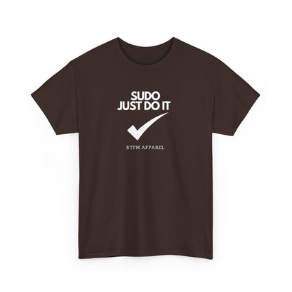 Sudo Just Do It RTFM Apparel For Techies, Developers, Admins, Engineers