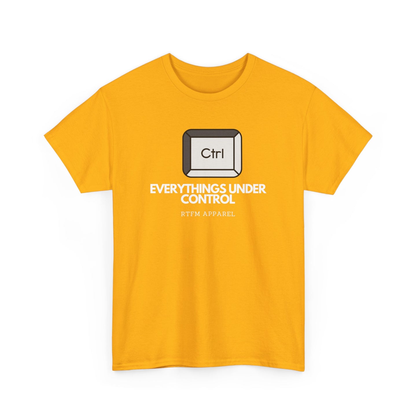 Ctrl Everythings Under Control - RTFM Apparel, Tech Humor, IT Geek, Developer, Sysadmin, Funny Coding Tee