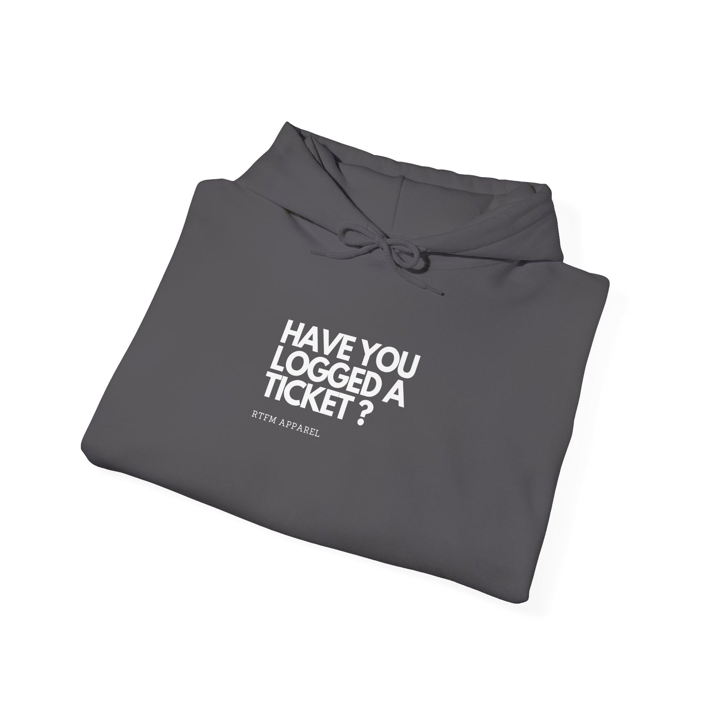 Have You Logged A Ticket? RTFM Apparel Cozy Tech IT Sysadmin Hoodie