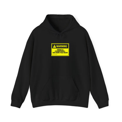 Warning: Terms & Conditions We Own You Now - Tech, Cybersecurity Tee