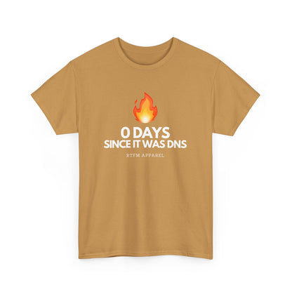 0 Days Since It Was DNS - Tech Humor, Sysadmin, IT, Network, Funny, Geek Quote Tee