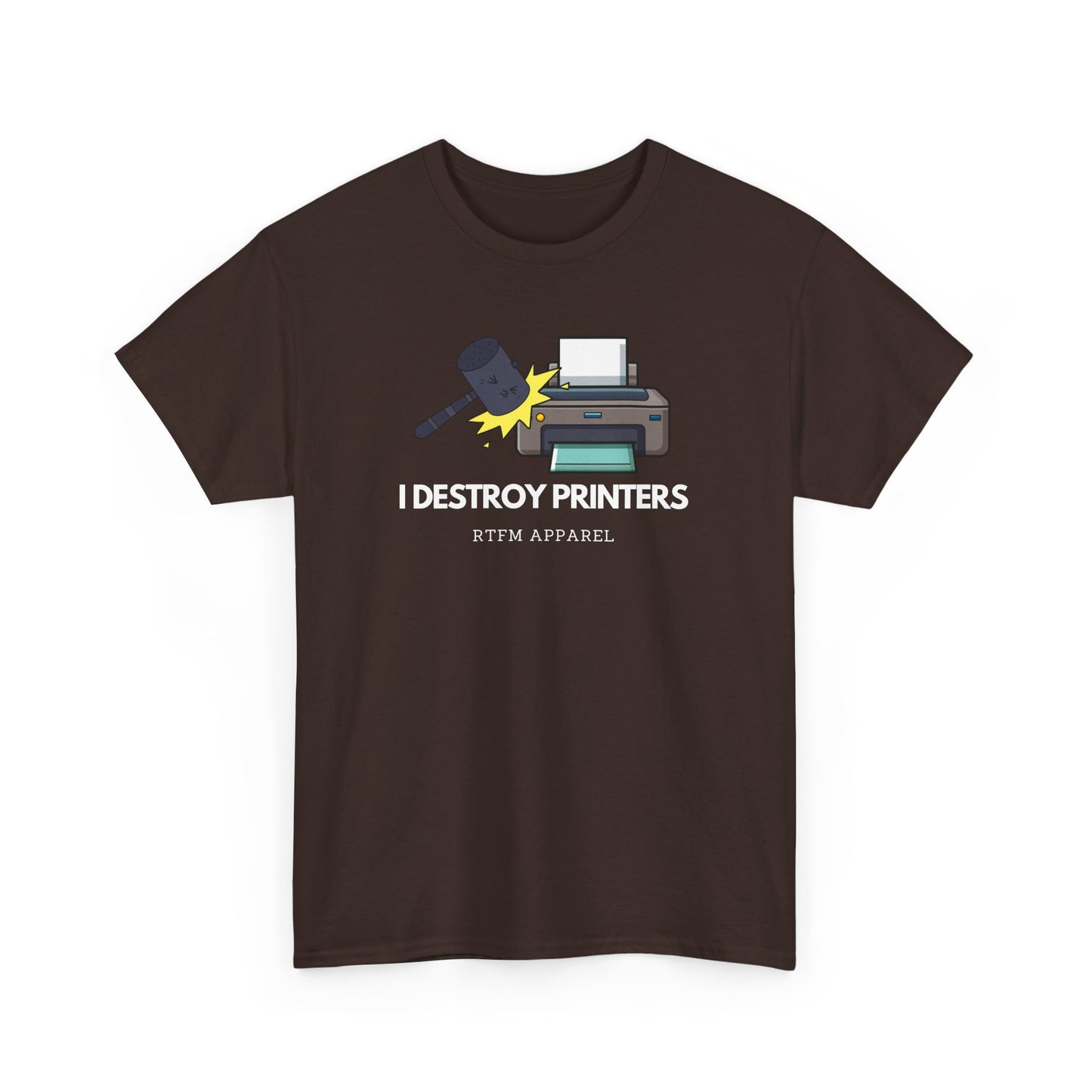 I Destroy Printers Funny Tech Humor Shirt - Sysadmin, IT Professional, Cybersecurity 2025