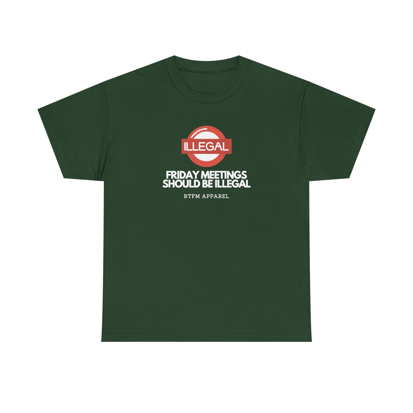 Friday Meetings Should Be Illegal — Project Manager Tee
