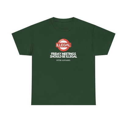 Friday Meetings Should Be Illegal — Project Manager Tee