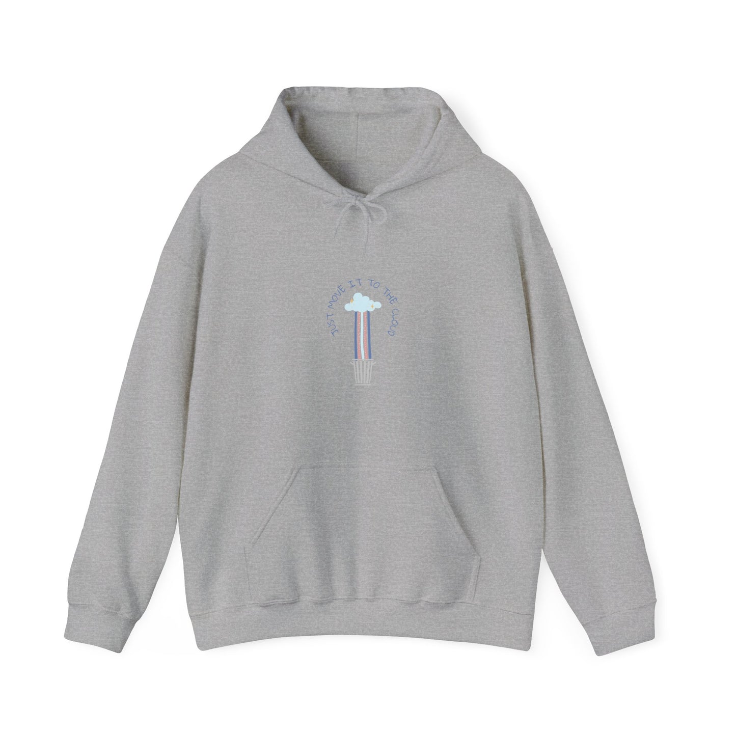 Just Move It To The Cloud - Techie Humor Hoodie