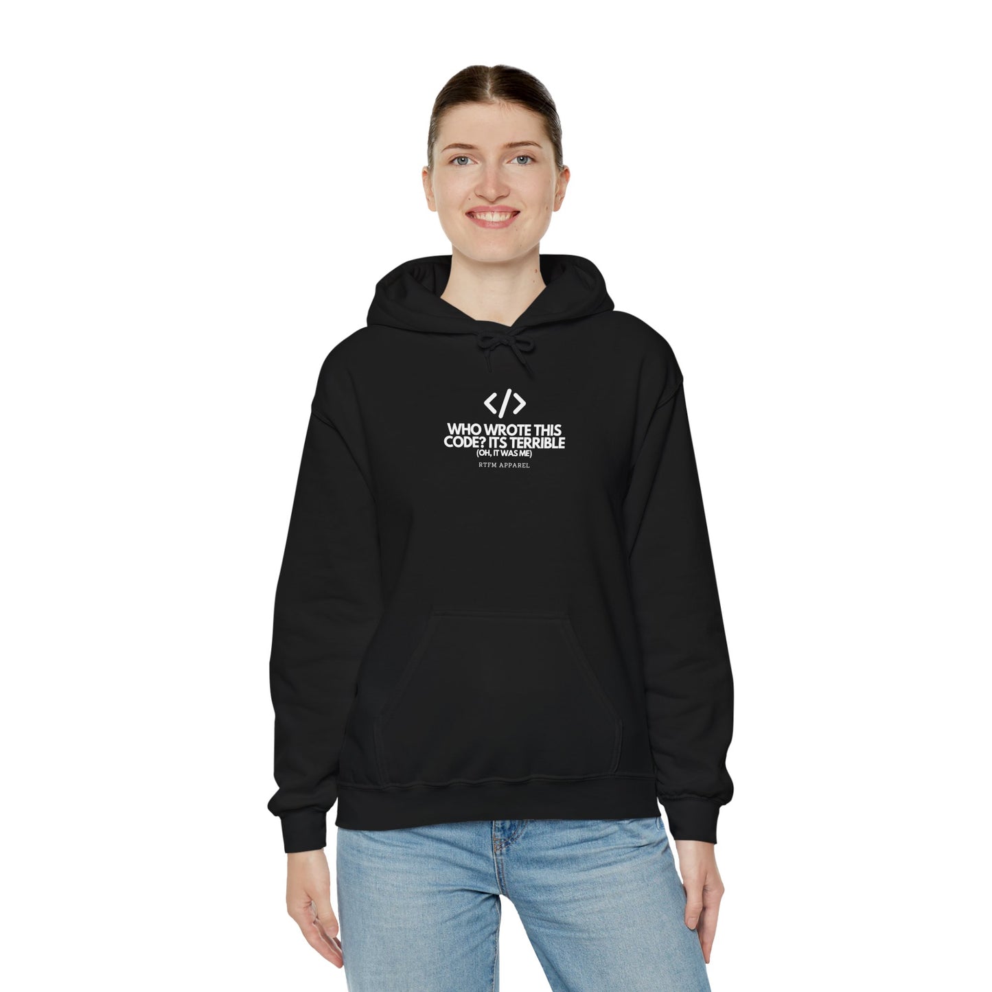 Who Wrote This Code? It's Terrible - Oh, It Was Me - Geek Humor Hoodie