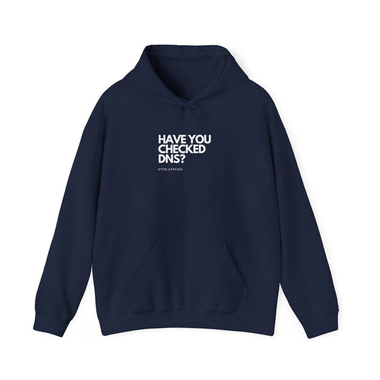 Have You Checked DNS? RTFM Apparel - Cozy Tech Hoodie, Network Geek, IT Humor