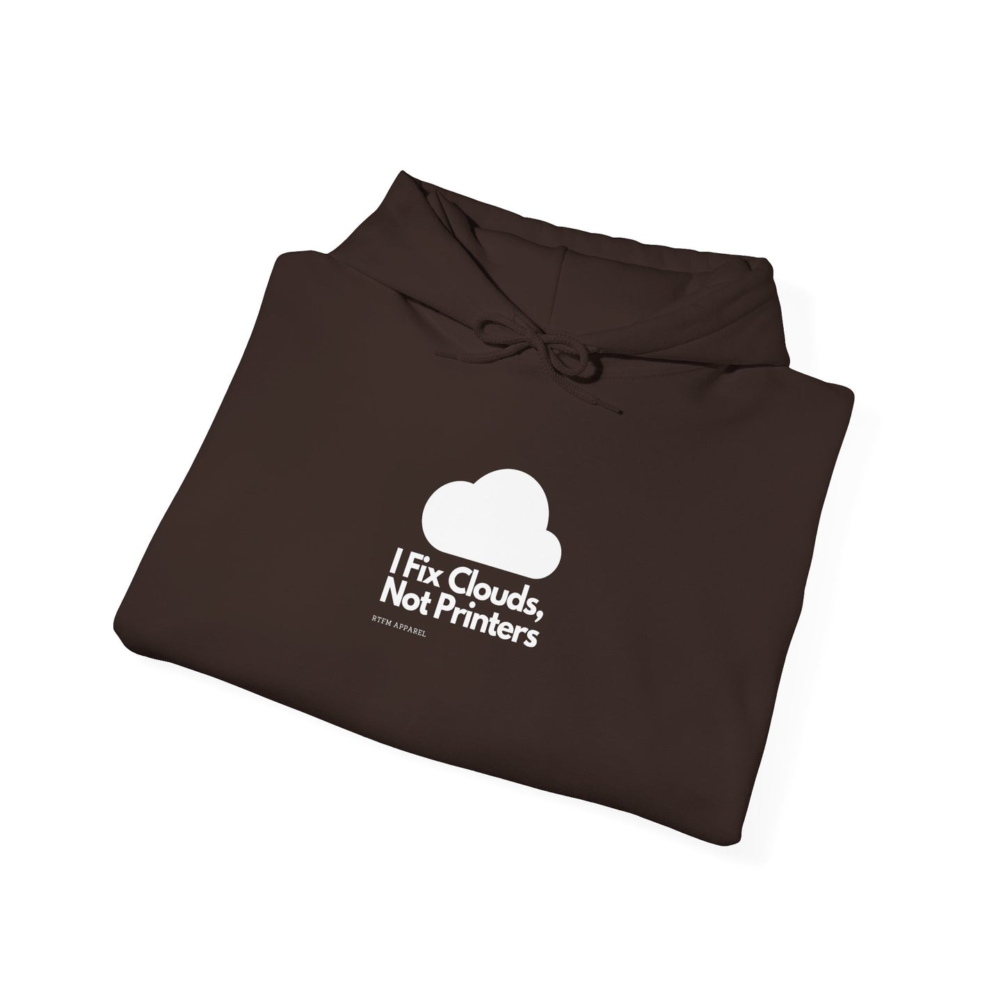 I Fix Clouds, Not Printers - Cozy IT Hoodie