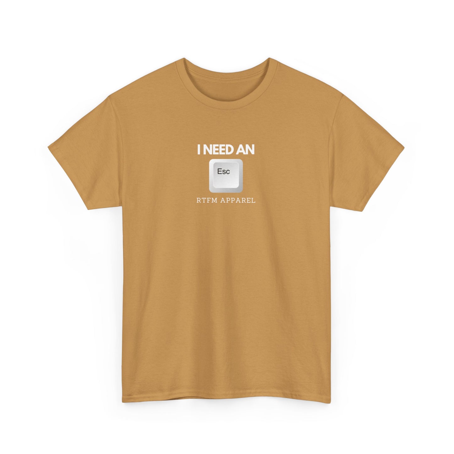 I Need An Esc - Tech Humor T-Shirt For IT Professionals And Geeks