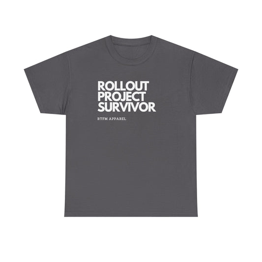 Rollout Project Survivor — Tech Tee