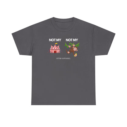 Not My Circus Not My Monkey Funny IT Tech Humor RTFM Apparel