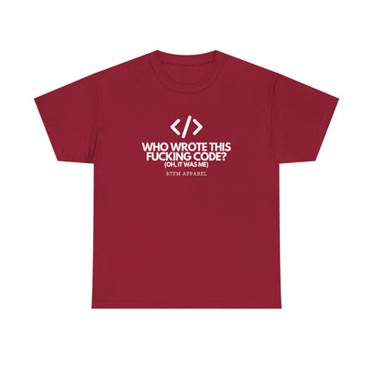 Who Wrote This Code? Oh, It Was Me - Funny Programmer T-Shirt, Developer Joke, RTFM Apparel, Tech Humor