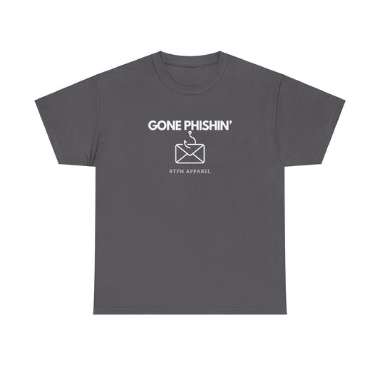 Gone Phishin' - RTFM Apparel Cybersecurity IT Tech Tee
