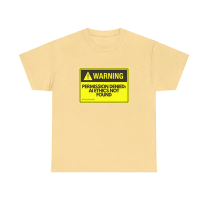 Warning: Permission Denied - AI Ethics Not Found Funny Tech T-Shirt