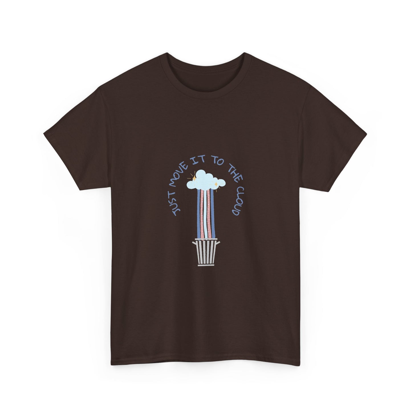 Just Move It To The Cloud — Tee
