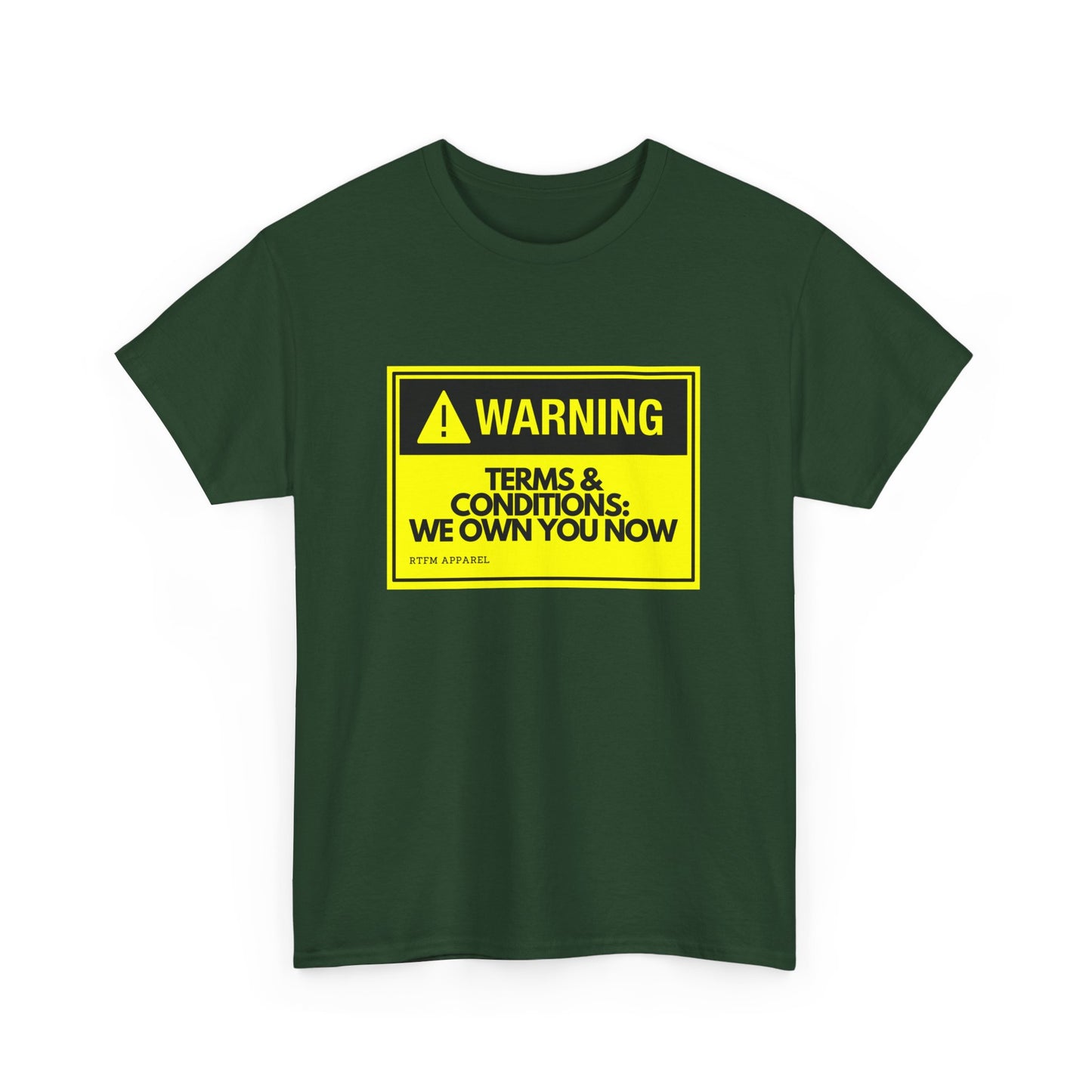 Warning: Terms & Conditions We Own You Now - Tech, Cybersecurity, IT Humor