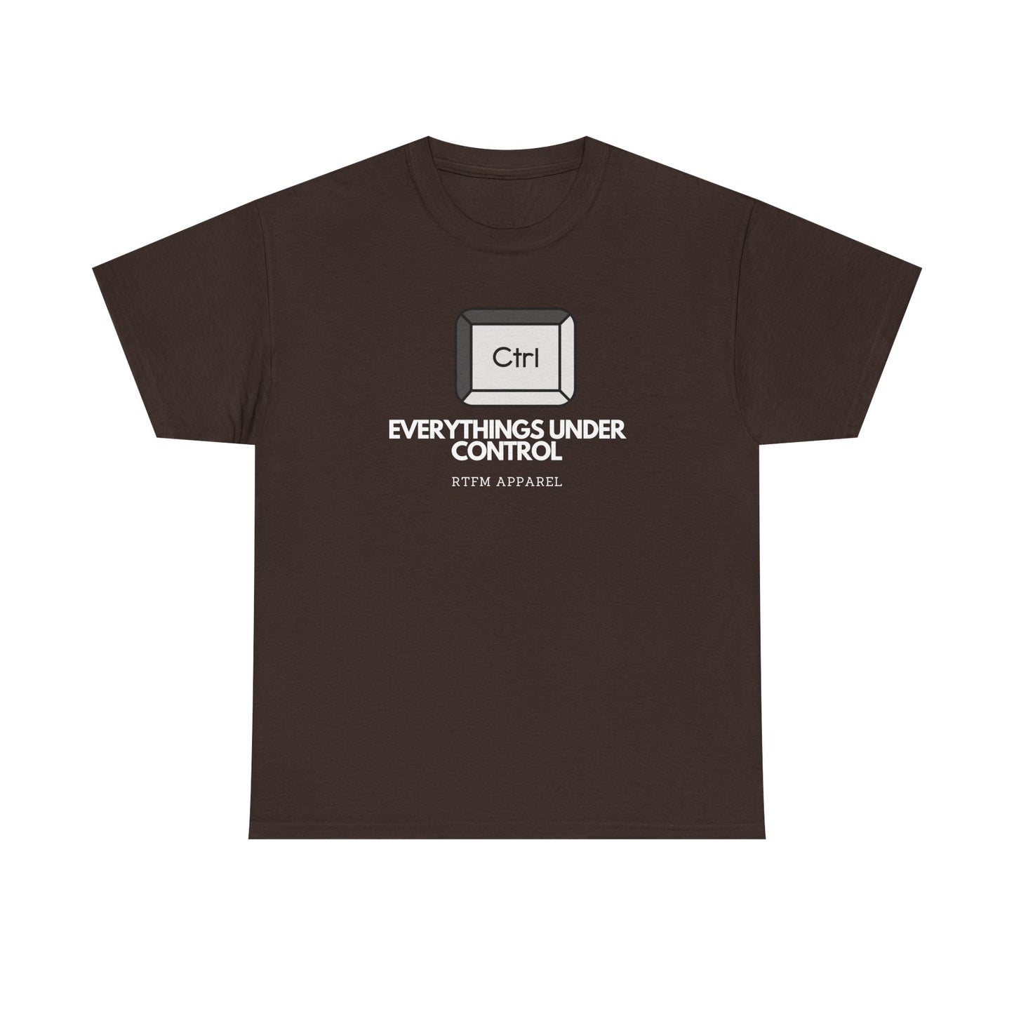 Ctrl Everythings Under Control - RTFM Apparel, Tech Humor, IT Geek, Developer, Sysadmin, Funny Coding Tee