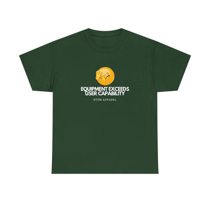 Equipment Exceeds User Capability – Funny Geek Tech Tee, RTFM, Sysadmin Humor 2025