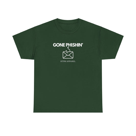 Gone Phishin' - RTFM Apparel Cybersecurity IT Tech Tee