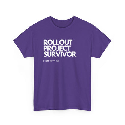 Rollout Project Survivor - RTFM Apparel Tech Humor T-Shirt