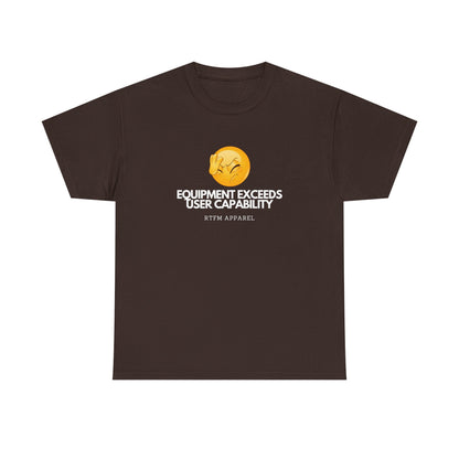 Equipment Exceeds User Capability – Funny Geek Tech Tee, RTFM, Sysadmin Humor 2025