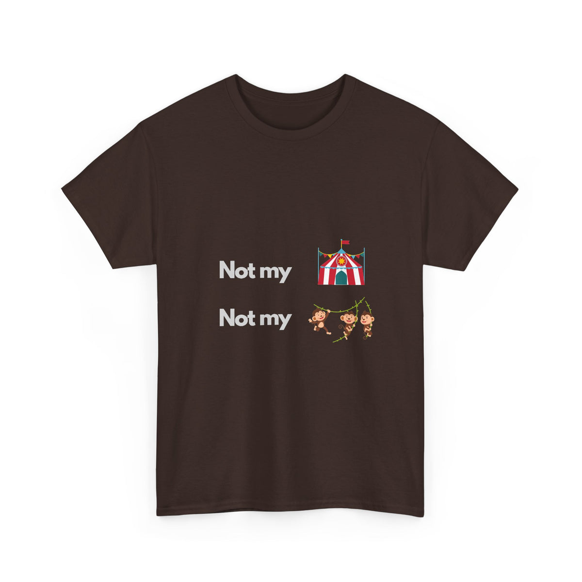 Not My Circus — Developer Tee