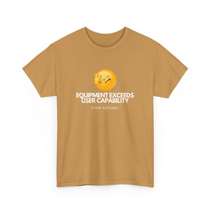 Equipment Exceeds User Capability – Funny Geek Tech Tee, RTFM, Sysadmin Humor 2025