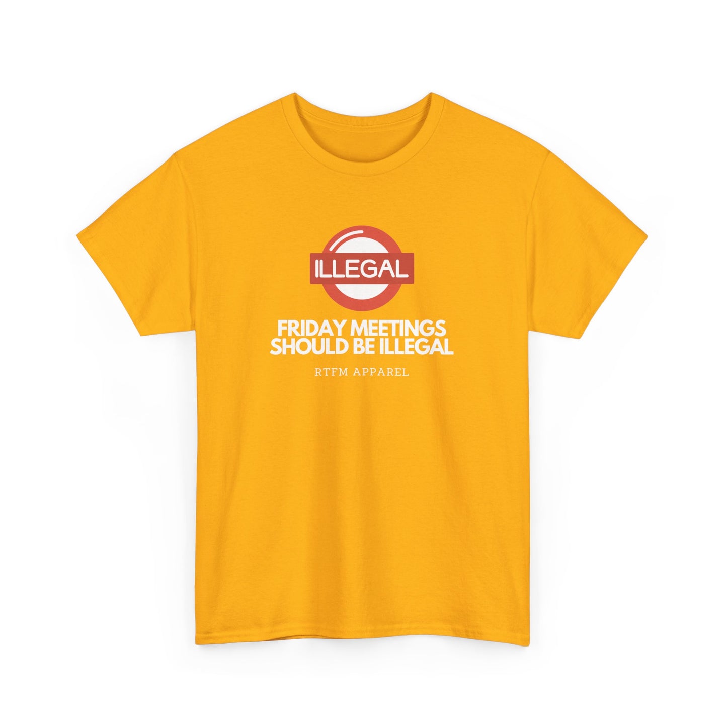 Friday Meetings Should Be Illegal - Funny Work, IT, Tech, Programmer, Cybersecurity T-Shirt