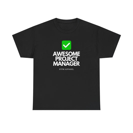Awesome Project Manager Checkmark Tee - RTFM Apparel, Tech, IT, Geek, Engineering, Humor 2025