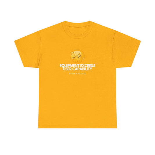 Equipment Exceeds User Capability – Funny Geek Tech Tee, RTFM, Sysadmin Humor 2025