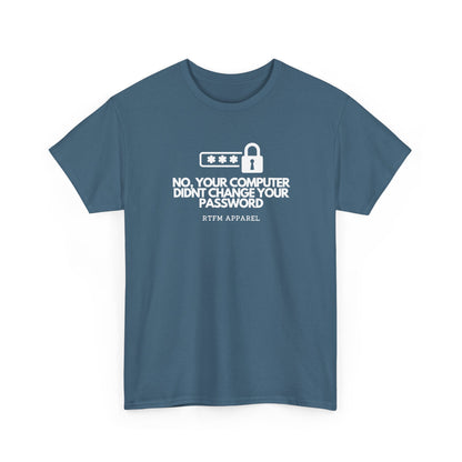 No, Your Computer Didn't Change Your Password — Cybersecurity Tee