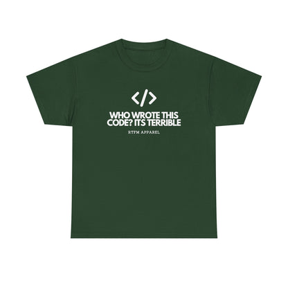 Who Wrote This Code? It's Terrible — Developer Tee