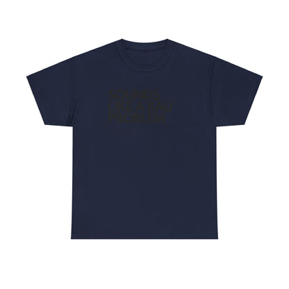 There Is No Cloud Just Someone Else's Server T-Shirt - Tech Humor
