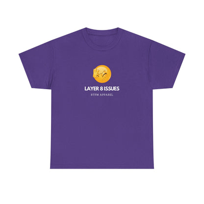 Layer 8 Issues T-Shirt - RTFM Apparel, Geek Humor, Tech, IT, Network, Cybersecurity