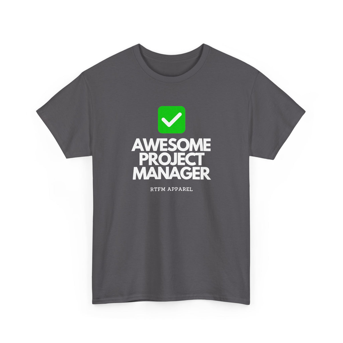 Awesome Project Manager Checkmark — Tee