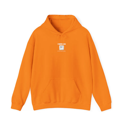 I Need An Esc - Geek And IT Professional Hoodie With Humor
