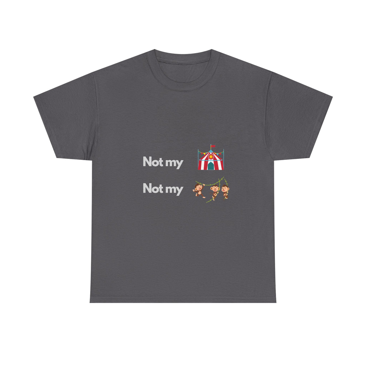 Not My Circus — Developer Tee