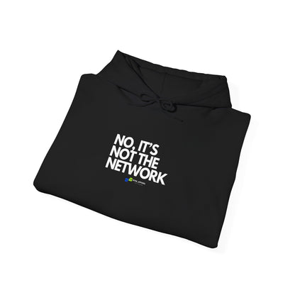 No It's Not The Network Hoodie - Tech, Network Admin, IT Humor, Sysadmin Apparel, Geek Lifestyle