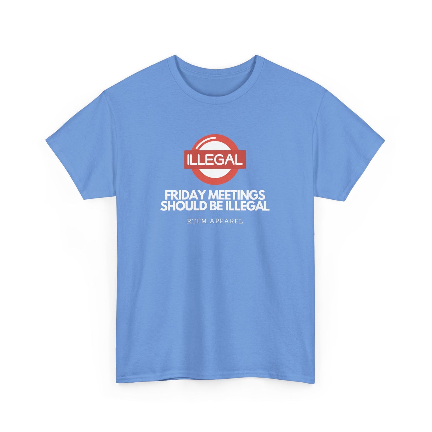 Friday Meetings Should Be Illegal - Funny Work, IT, Tech, Programmer, Cybersecurity T-Shirt