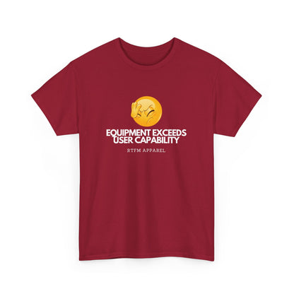 Equipment Exceeds User Capability – Funny Geek Tech Tee, RTFM, Sysadmin Humor 2025