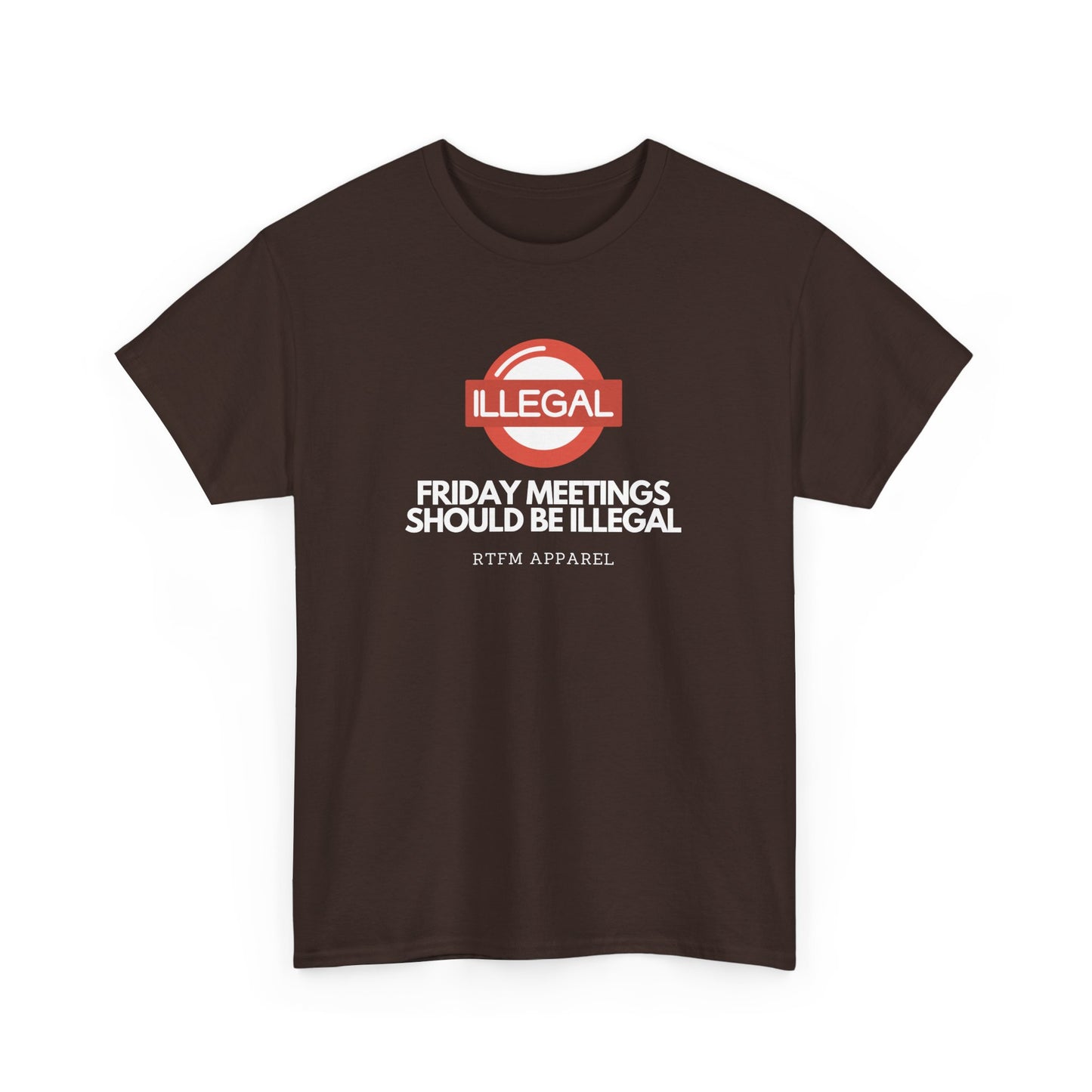 Friday Meetings Should Be Illegal - Funny Work, IT, Tech, Programmer, Cybersecurity T-Shirt