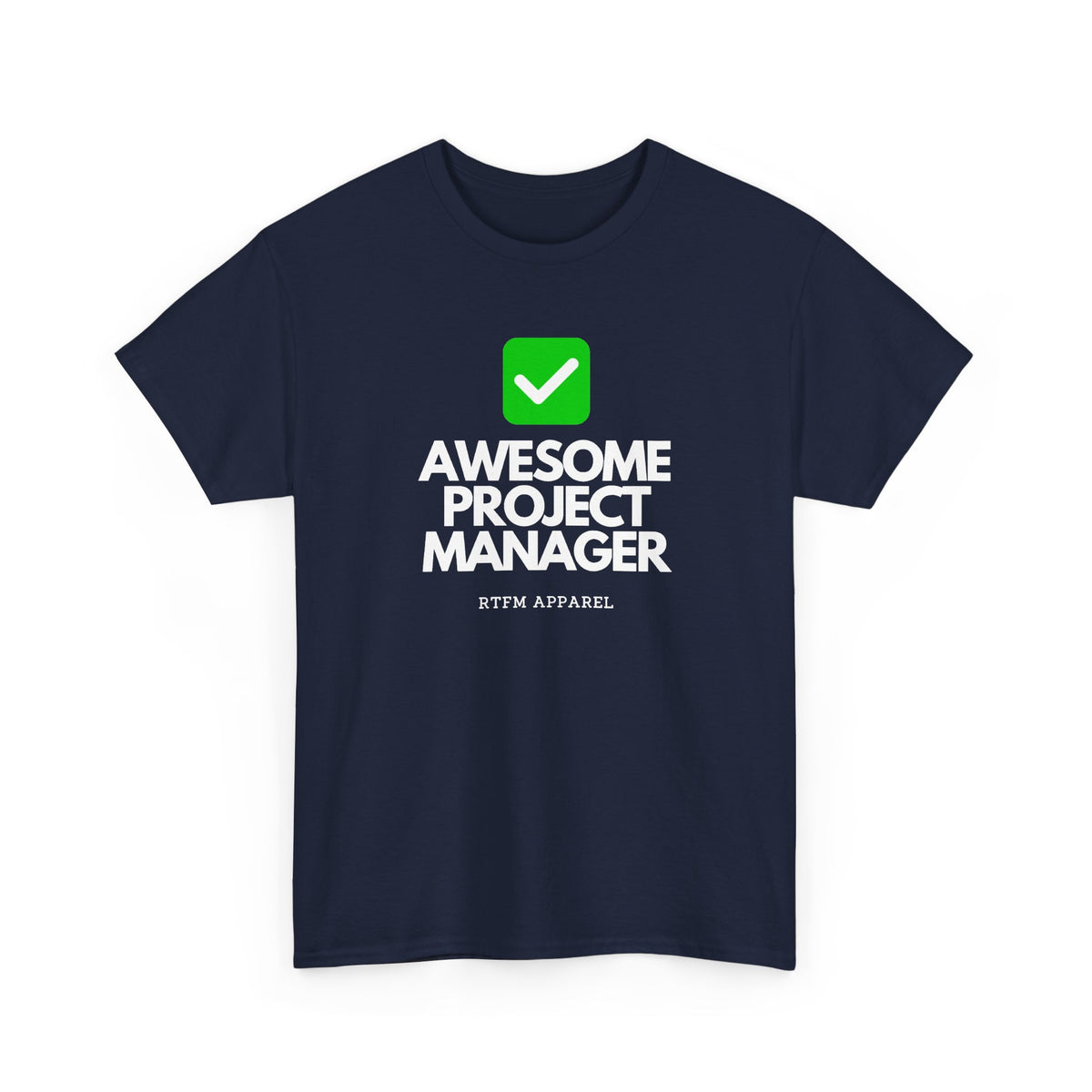 Awesome Project Manager Checkmark — Tee