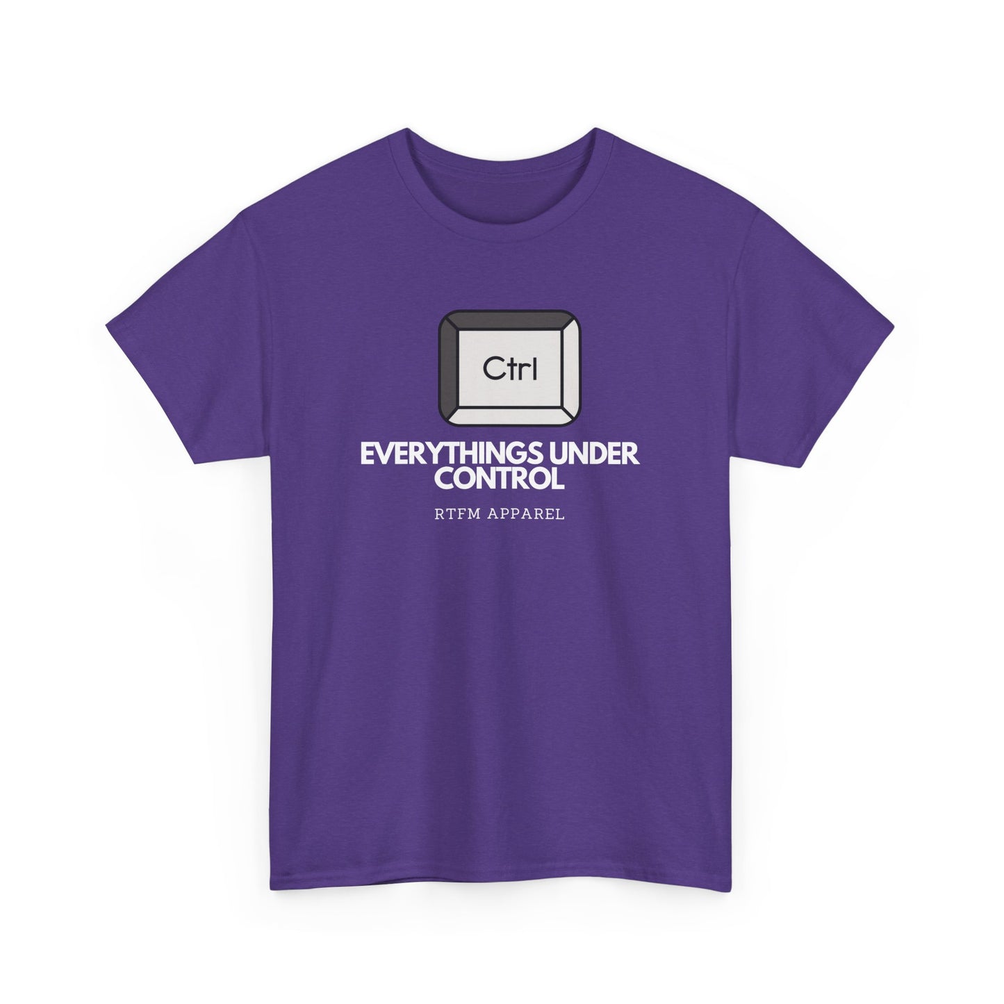 Ctrl Everythings Under Control - RTFM Apparel, Tech Humor, IT Geek, Developer, Sysadmin, Funny Coding Tee