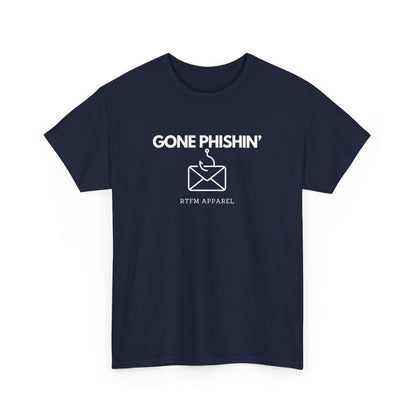 Gone Phishin' - RTFM Apparel Cybersecurity IT Tech Tee