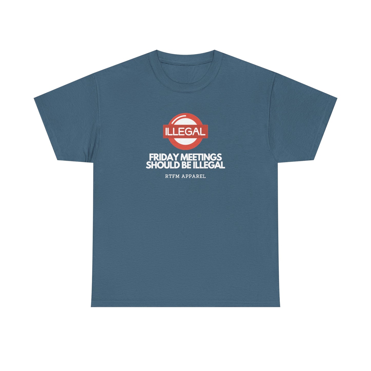Friday Meetings Should Be Illegal — Project Manager Tee
