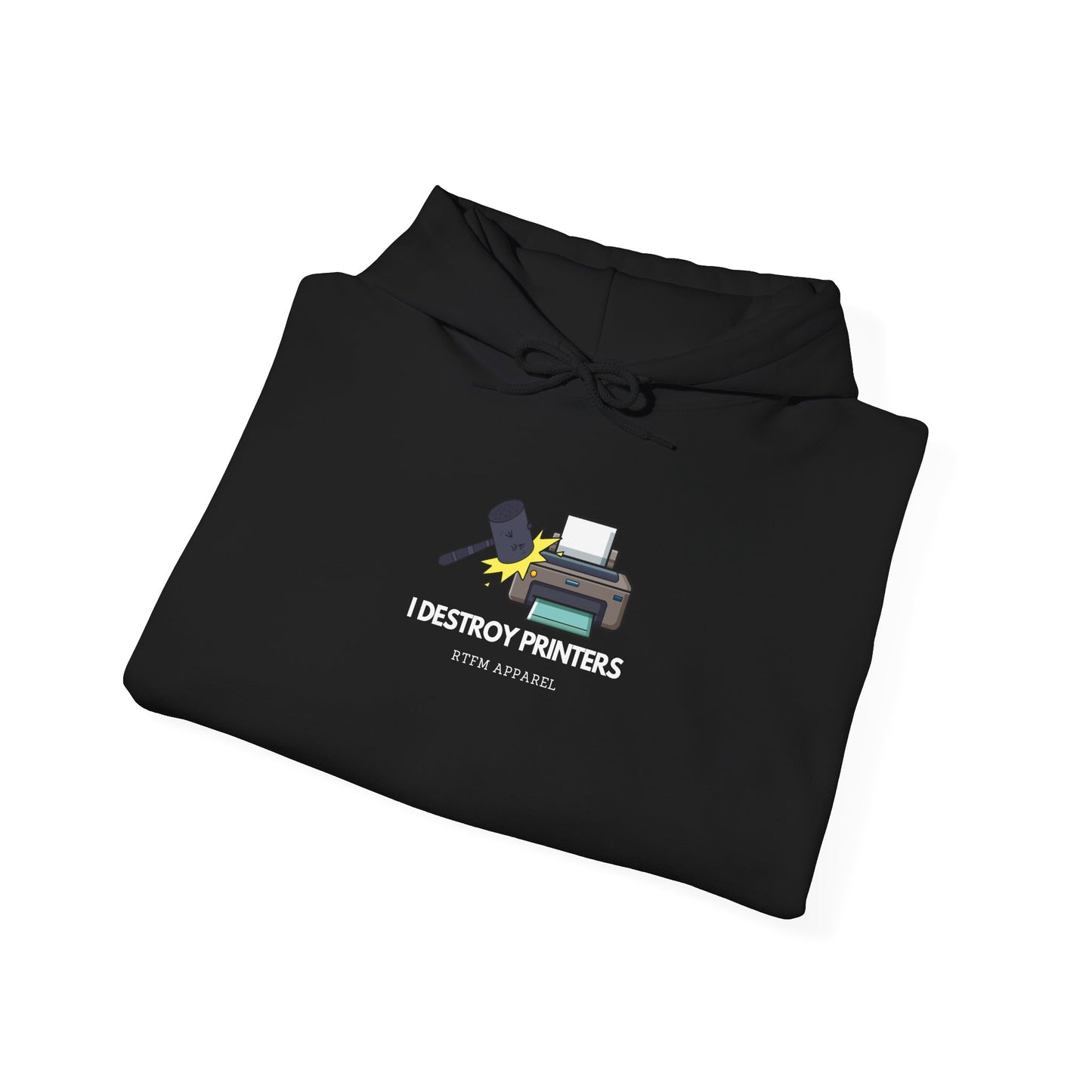 I Destroy Printers Funny Hoodie - Tech Humor, Sysadmin, IT Pro Apparel 2025