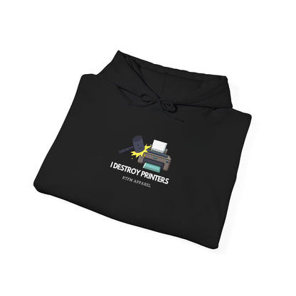 I Destroy Printers Funny Hoodie - Tech Humor, Sysadmin, IT Pro Apparel 2025