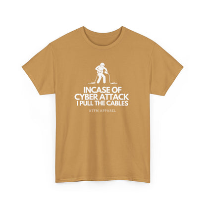 Incase Of Cyber Attack I Pull The Cables - RTFM Apparel, Tech, IT, Cybersecurity Humor Tee